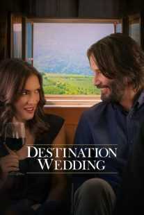 فیلم Destination Wedding 2018
