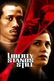 فیلم Liberty Stands Still 2002