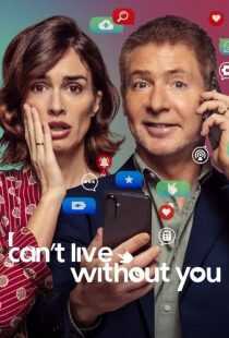 فیلم I Can’t Live Without You 2024
