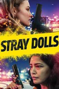 فیلم Stray Dolls 2019
