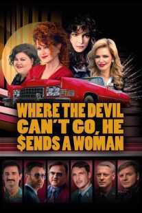 فیلم Where the Devil Can’t Go, He Sends a Woman 2022