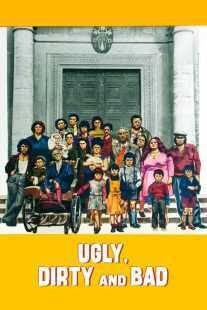 فیلم Ugly, Dirty and Bad 1976