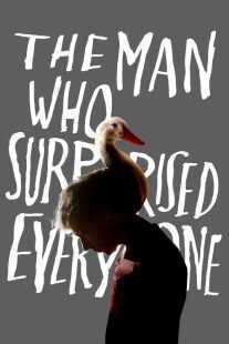 فیلم The Man Who Surprised Everyone 2018