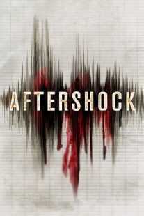 فیلم Aftershock 2012