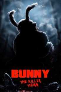 فیلم Bunny the Killer Thing 2015