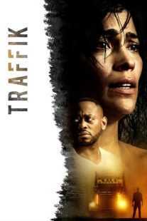 فیلم Traffik 2018