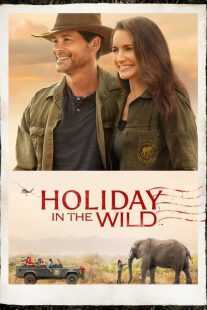 فیلم Holiday in the Wild 2019
