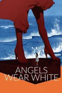 فیلم Angels Wear White 2017