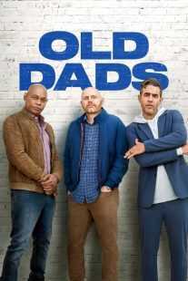 فیلم Old Dads 2023