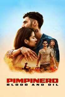 فیلم Pimpinero: Blood and Oil 2024
