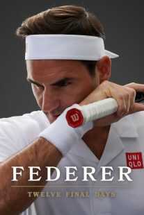 مستند Federer: Twelve Final Days 2024