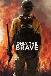 فیلم Only the Brave 2017