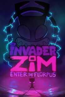 انیمیشن Invader ZIM: Enter the Florpus 2019