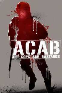 فیلم A.C.A.B. – All Cops Are Bastards 2012