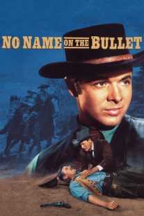فیلم No Name on the Bullet 1959