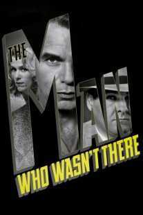 فیلم The Man Who Wasn’t There 2001