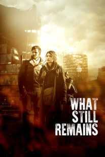 فیلم What Still Remains 2018
