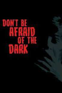 فیلم Don’t Be Afraid of the Dark 1973