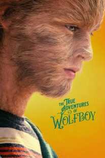فیلم The True Adventures of Wolfboy 2019