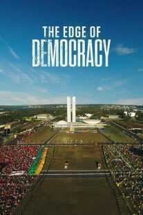 فیلم The Edge of Democracy 2019