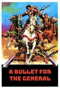 فیلم A Bullet for the General 1967