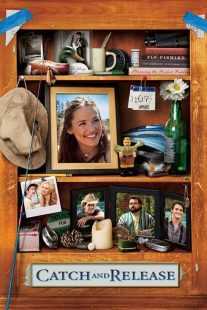 فیلم Catch and Release 2006