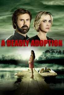 فیلم A Deadly Adoption 2015