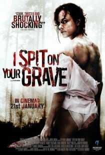 فیلم I Spit on Your Grave 2010