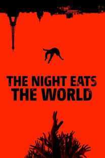 فیلم The Night Eats the World 2018