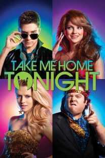 فیلم Take Me Home Tonight 2011