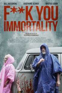 فیلم Fuck You Immortality 2019