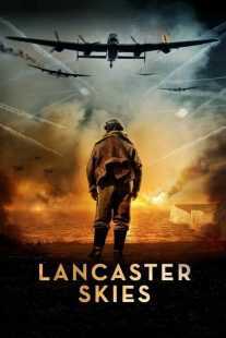 فیلم Lancaster Skies 2019