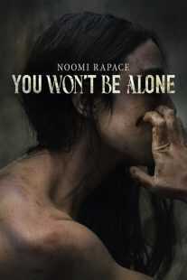 فیلم You Won’t Be Alone 2022