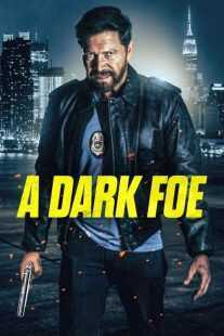 فیلم A Dark Foe 2020