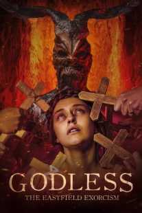 فیلم Godless: The Eastfield Exorcism 2023