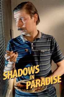 فیلم Shadows in Paradise 1986