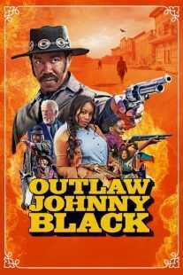 فیلم Outlaw Johnny Black 2023
