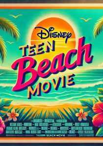 فیلم Teen Beach 2 2015
