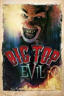 فیلم Big Top Evil 2019