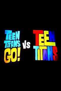 انیمیشن Teen Titans Go! Vs. Teen Titans 2019