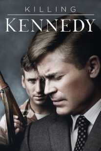 مستند Killing Kennedy 2013