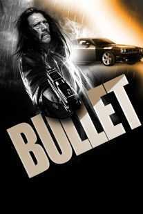 فیلم Bullet 2014