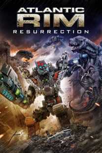 فیلم Atlantic Rim: Resurrection 2018
