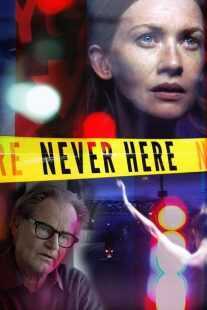 فیلم Never Here 2017