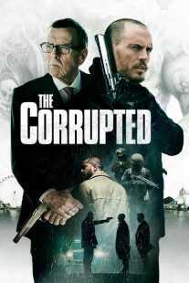 فیلم The Corrupted 2019