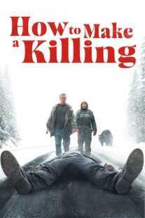 فیلم How to Make a Killing 2024