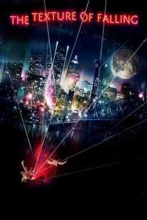 فیلم The Texture of Falling 2018