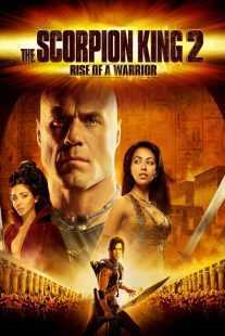 فیلم The Scorpion King 2: Rise of a Warrior 2008