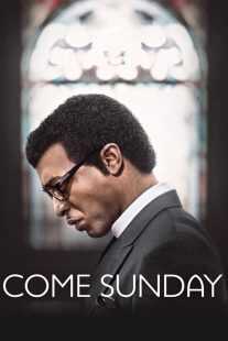 فیلم Come Sunday 2018