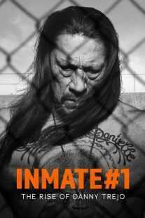مستند Inmate #1: The Rise of Danny Trejo 2019